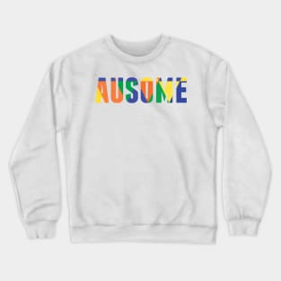 AUSOME Autism Awareness Crewneck Sweatshirt